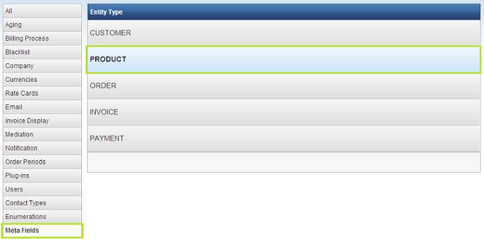 Meta Fields screen listing entity types CUSTOMER, PRODUCT, ORDER, INVOICE and PAYMENT